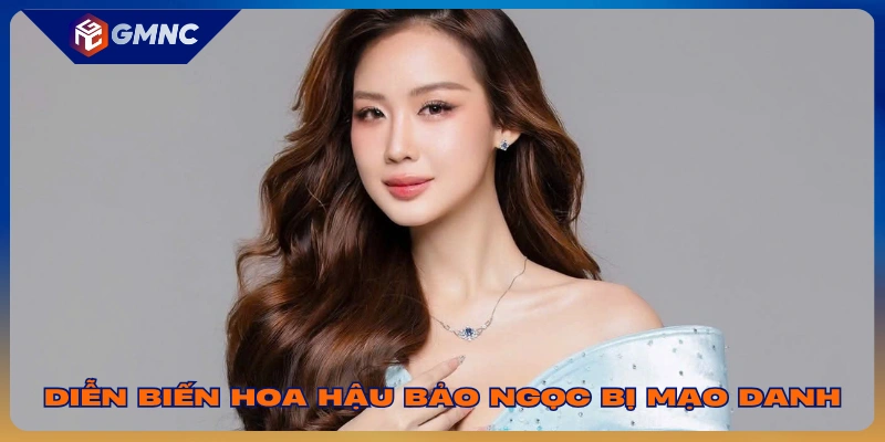 Diễn biến hoa hậu Bảo Ngọc bị mạo danh