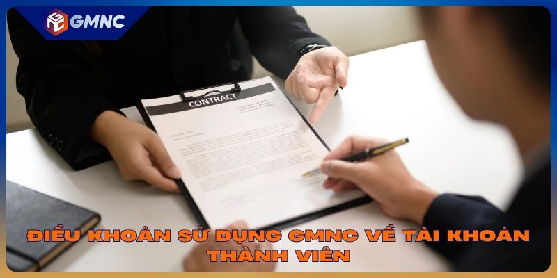 Điều khoản sử dụng GMNC về tài khoản thành viên