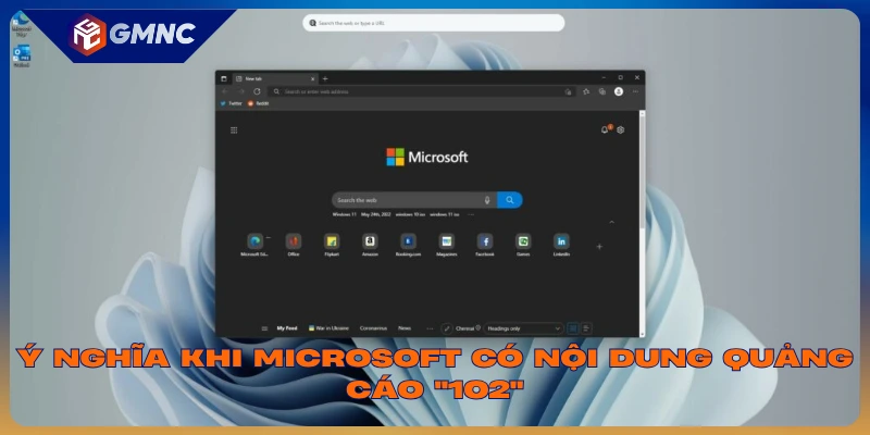 Giải mã ý nghĩa khi Microsoft có nội dung quảng cáo "102"