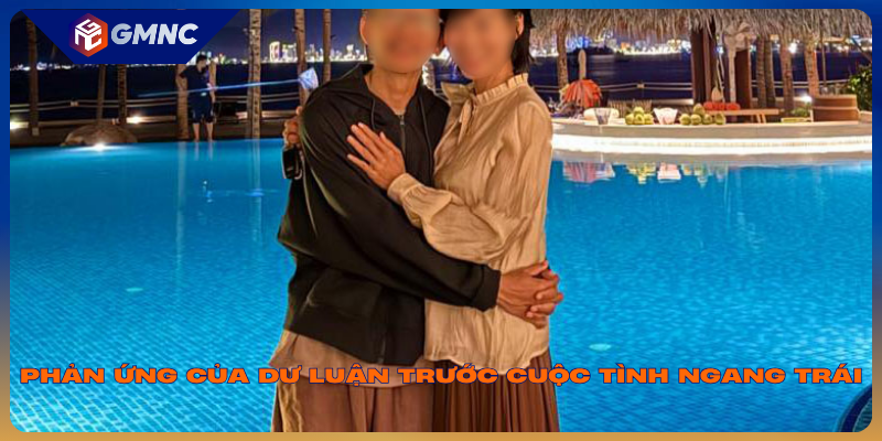 Phản ứng của dư luận trước cuộc tình ngang trái