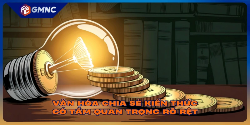 Văn hóa chia sẻ kiến thức có tầm quan trọng rõ rệt